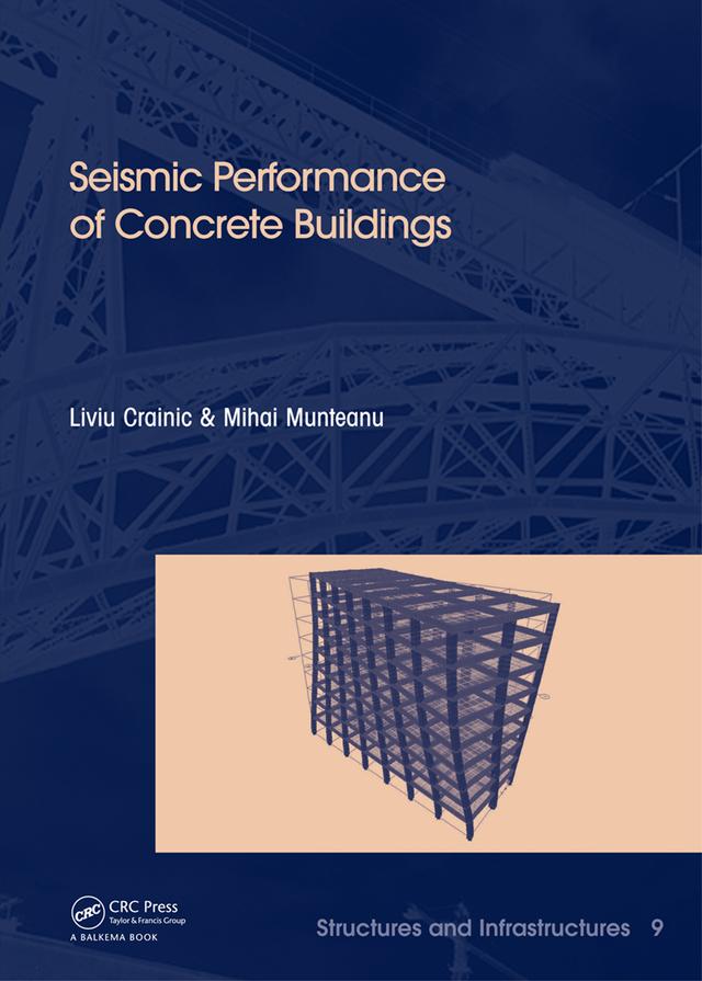 Seismic Performance of Concrete Buildings by Liviu Crainic, Mihai Munteanu