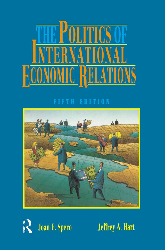 The Politics of International Economic Relations by Jeffrey A. Hart, Joan Edelman Spero
