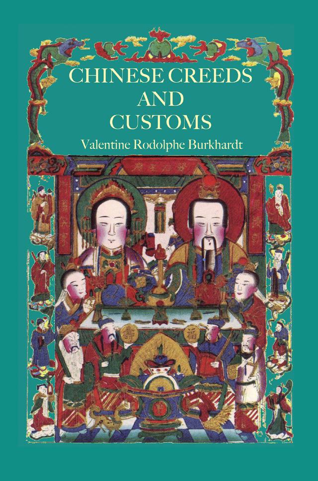 Chinese Creeds And Customs by Valentine Rodolphe Buckhardt