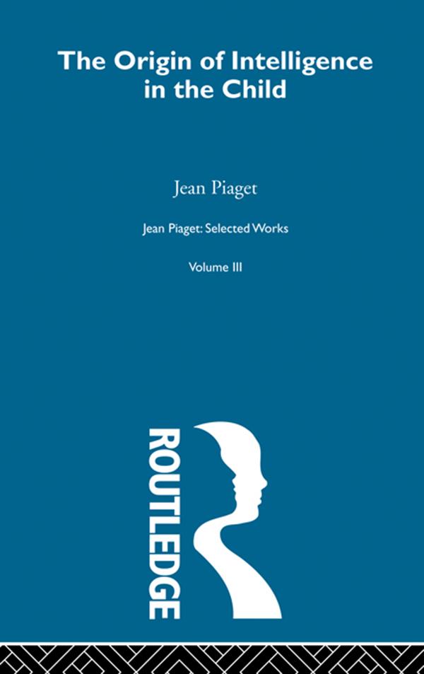 Origin of Intelligence in the Child by Jean Piaget