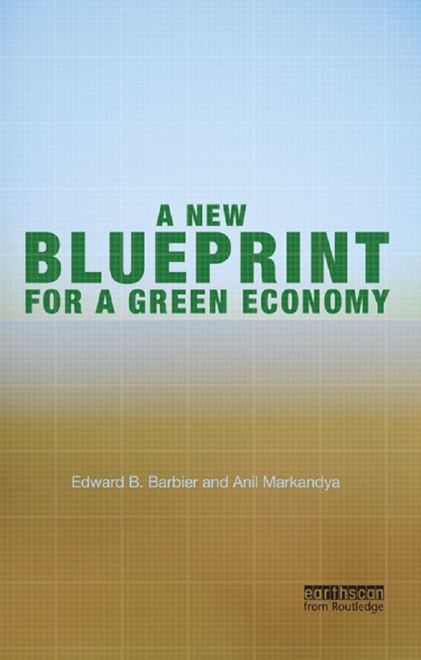 A New Blueprint for a Green Economy by Anil Markandya, Edward B. Barbier