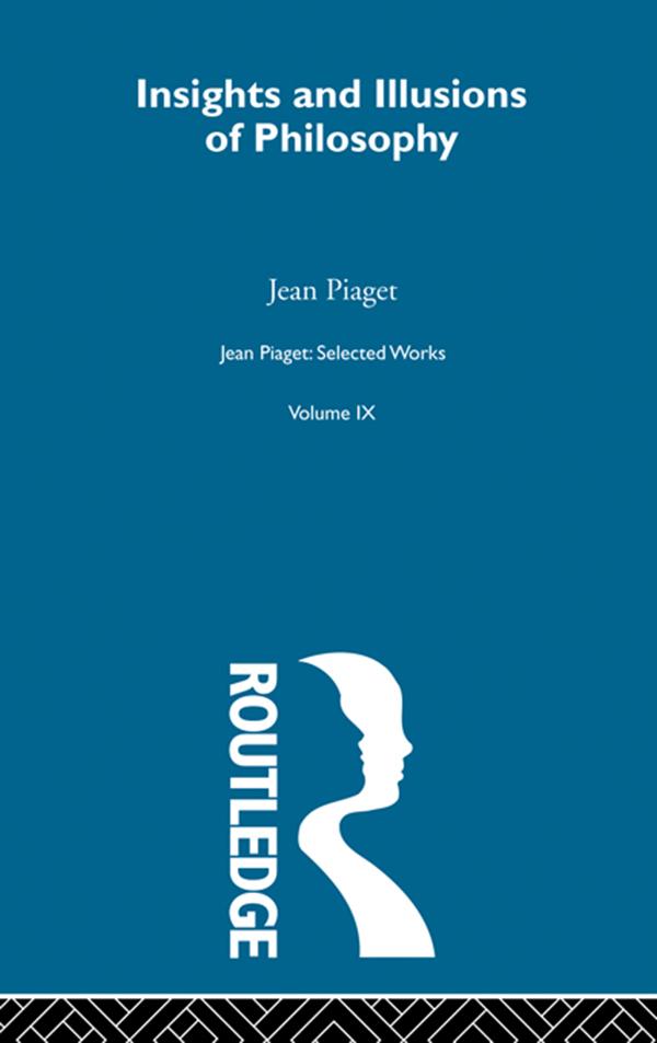 Insights and Illusions of Philosophy by Jean Piaget