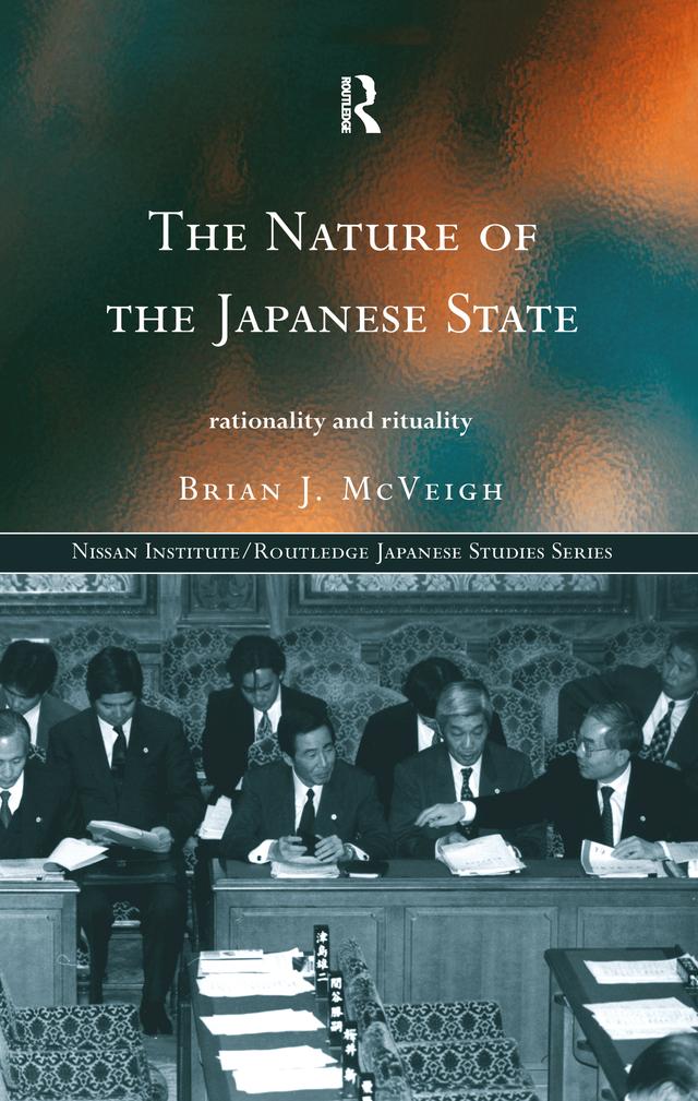 The Nature of the Japanese State by Brian J. McVeigh