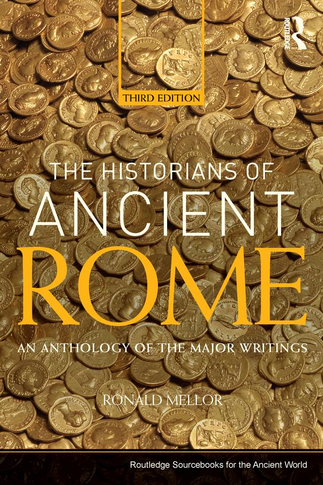The Historians of Ancient Rome by Ronald Mellor