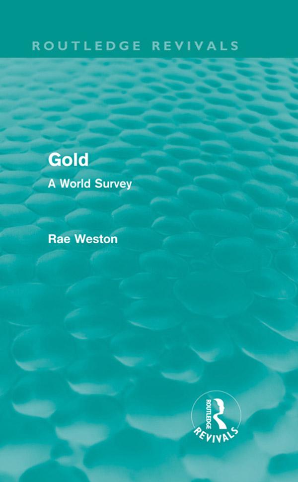 Gold (Routledge Revivals) by Rae Weston