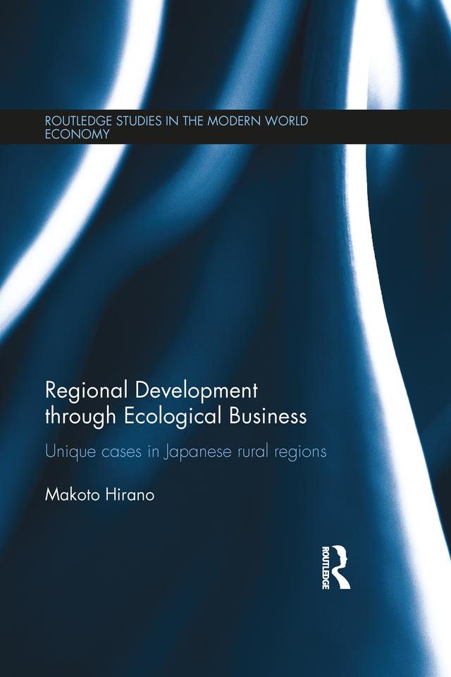 Regional Development through Ecological Business by Makoto Hirano