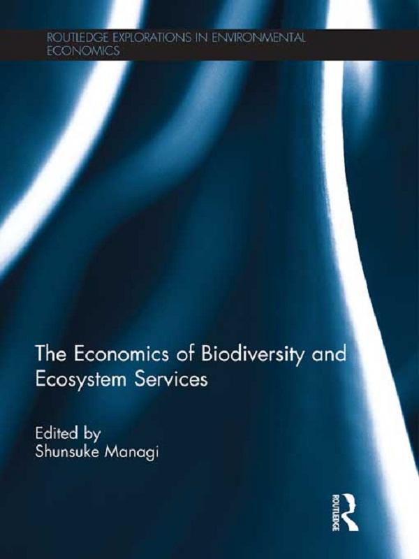 The Economics of Biodiversity and Ecosystem Services by Shunsuke Managi