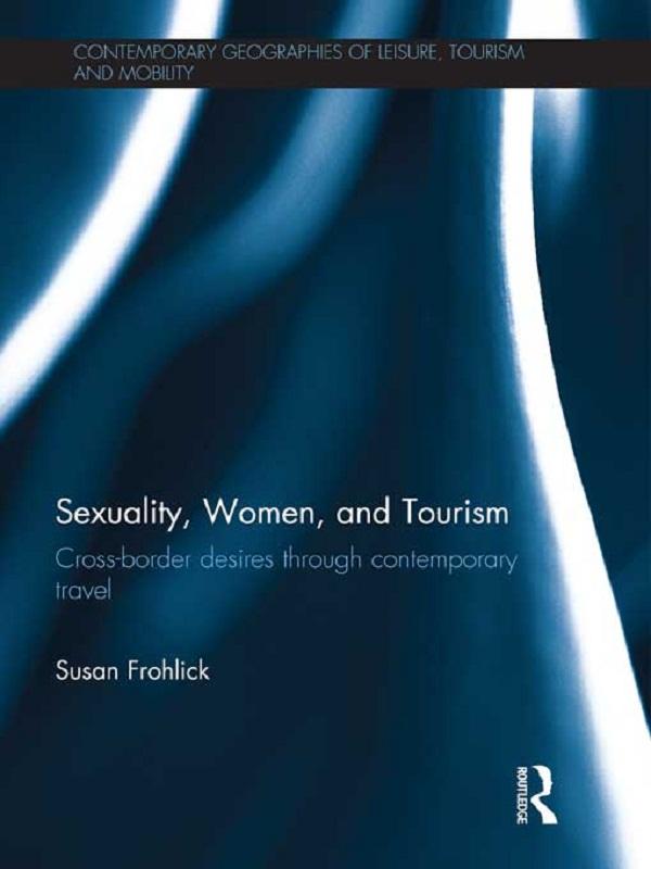 Sexuality, Women, and Tourism by Susan Frohlick