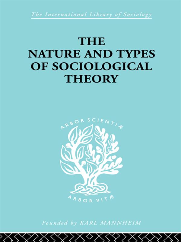 The Nature and Types of Sociological Theory by Don Martindale