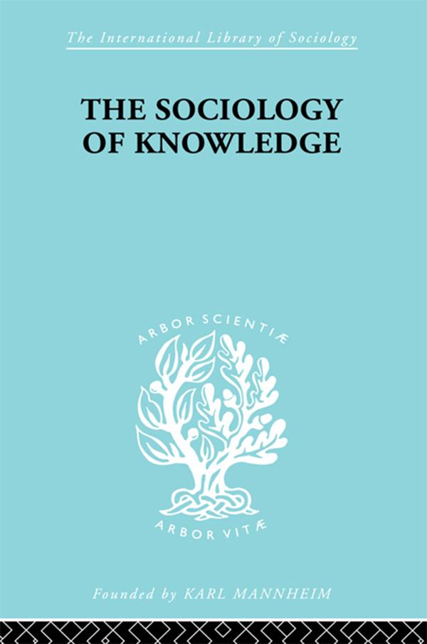 The Sociology of Knowledge by Stark F. Werner