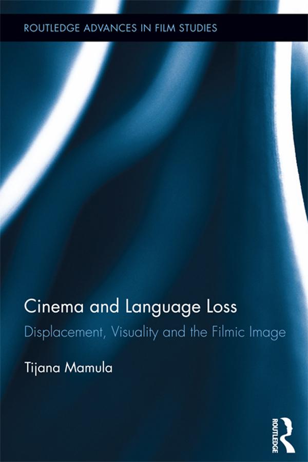 Cinema and Language Loss by Tijana Mamula
