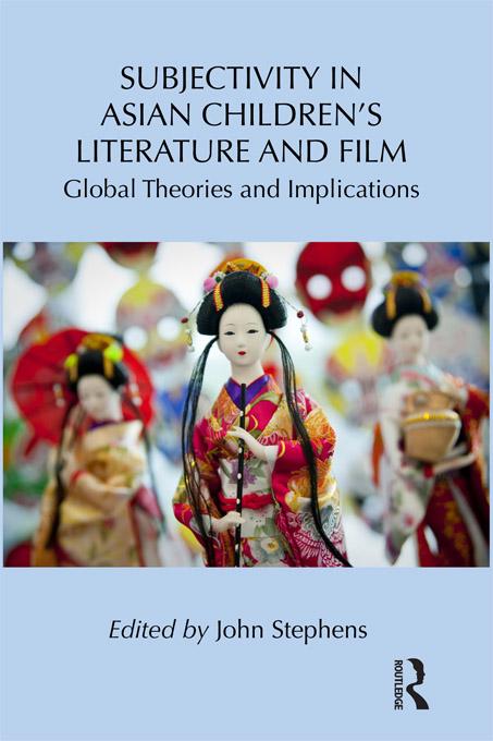 Subjectivity in Asian Children's Literature and Film by John Stephens