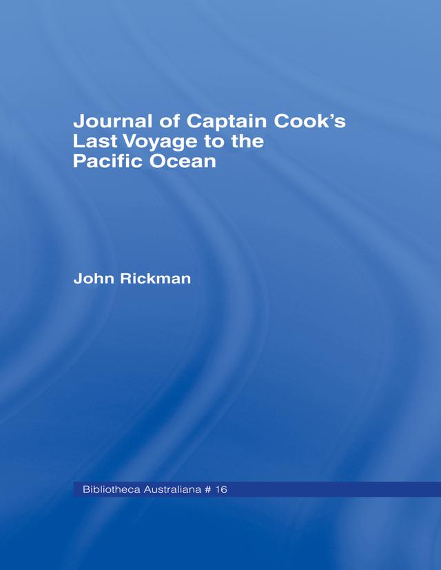 Journal of Captain Cook's Last Voyage by John, Rickman