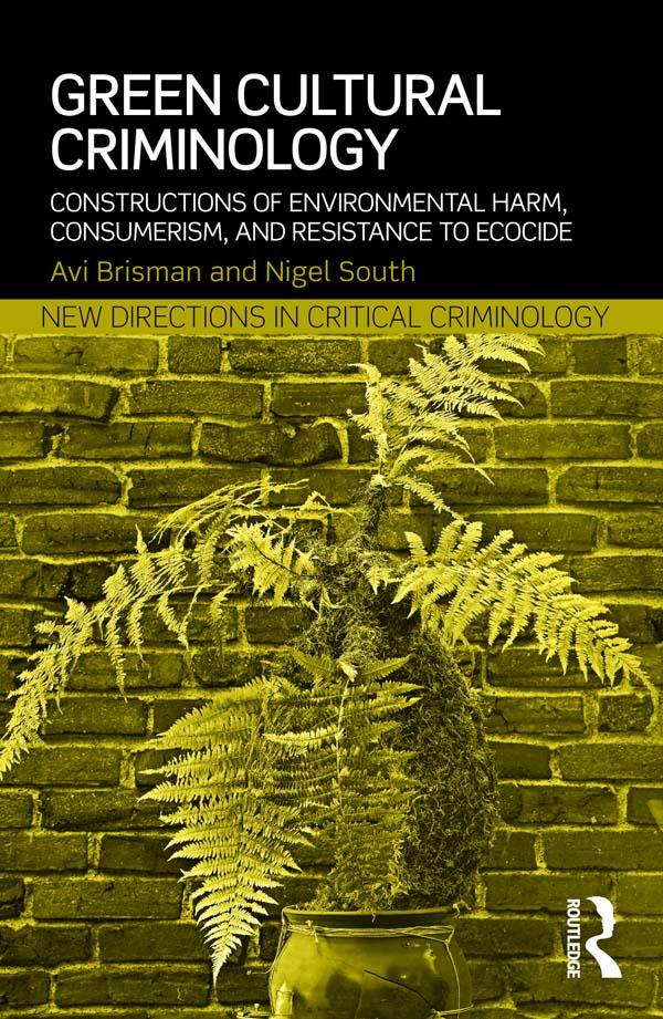 Green Cultural Criminology by Avi Brisman, Nigel South