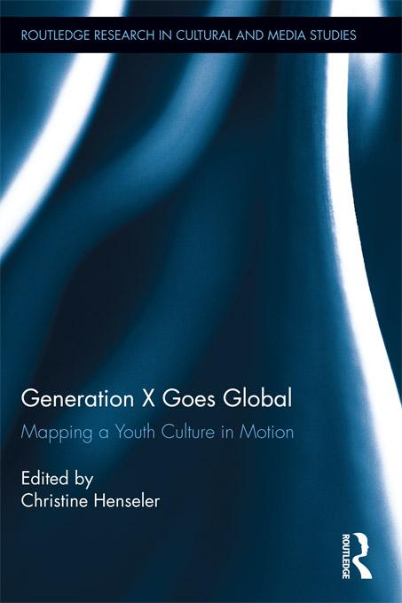 Generation X Goes Global by Christine Henseler