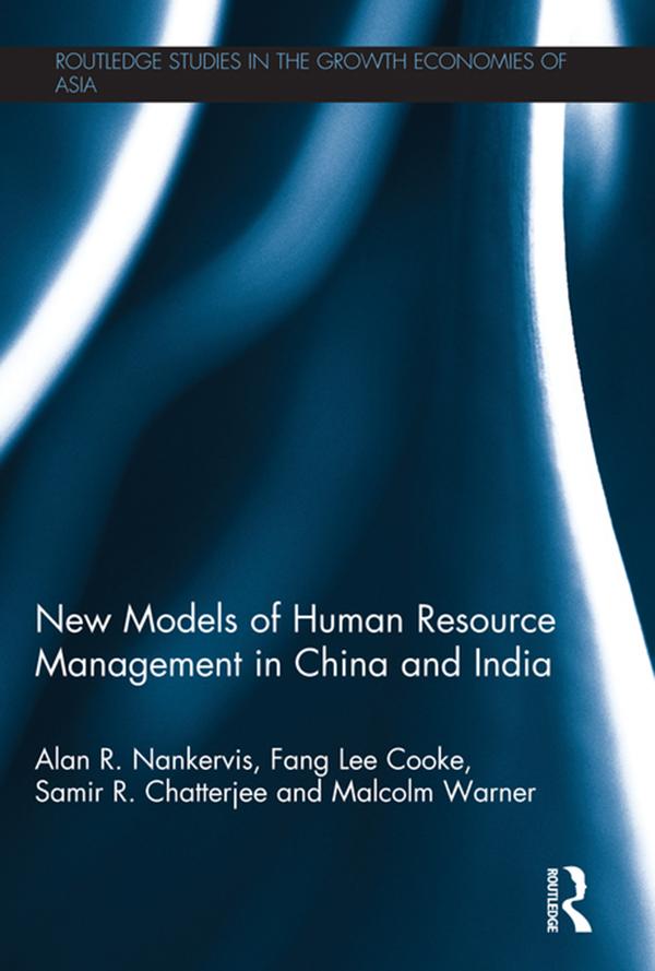 New Models of Human Resource Management in China and India by Alan R. Nankervis, Fang Lee Cooke, Malcolm Warner, Samir R. Chatterjee