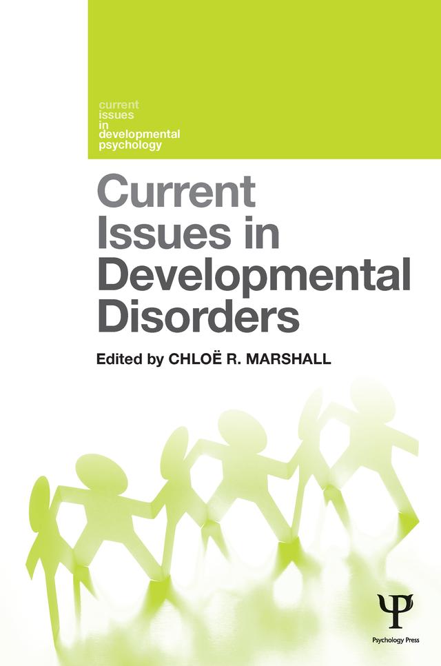 Current Issues in Developmental Disorders by Chloë Marshall
