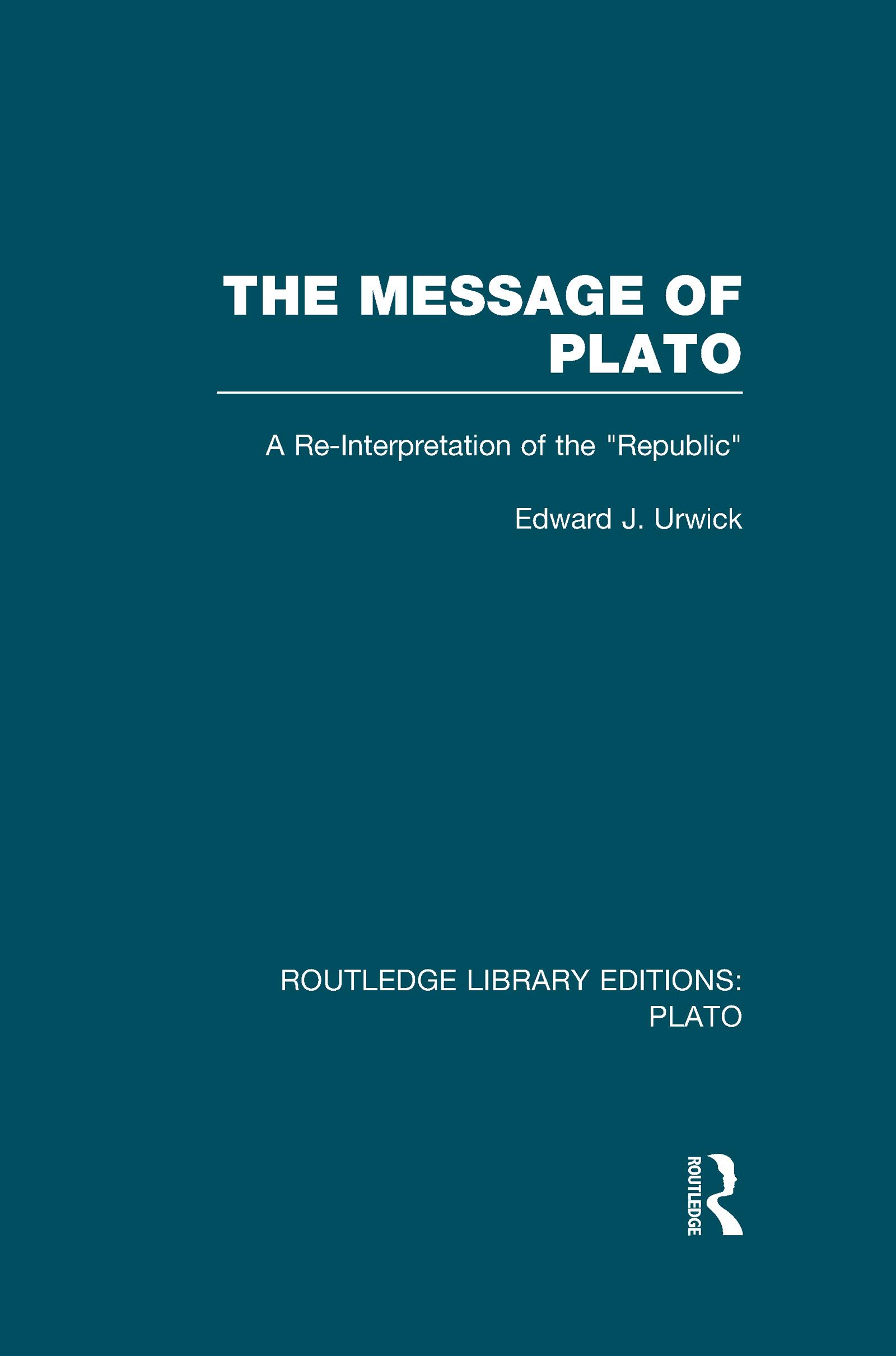 The Message of Plato (RLE: Plato)