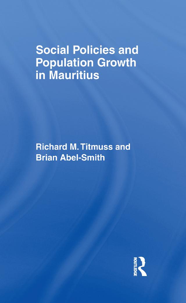 Social Policies and Population Growth in Mauritius by Brian Abel-Smith, Richard M. Titmuss