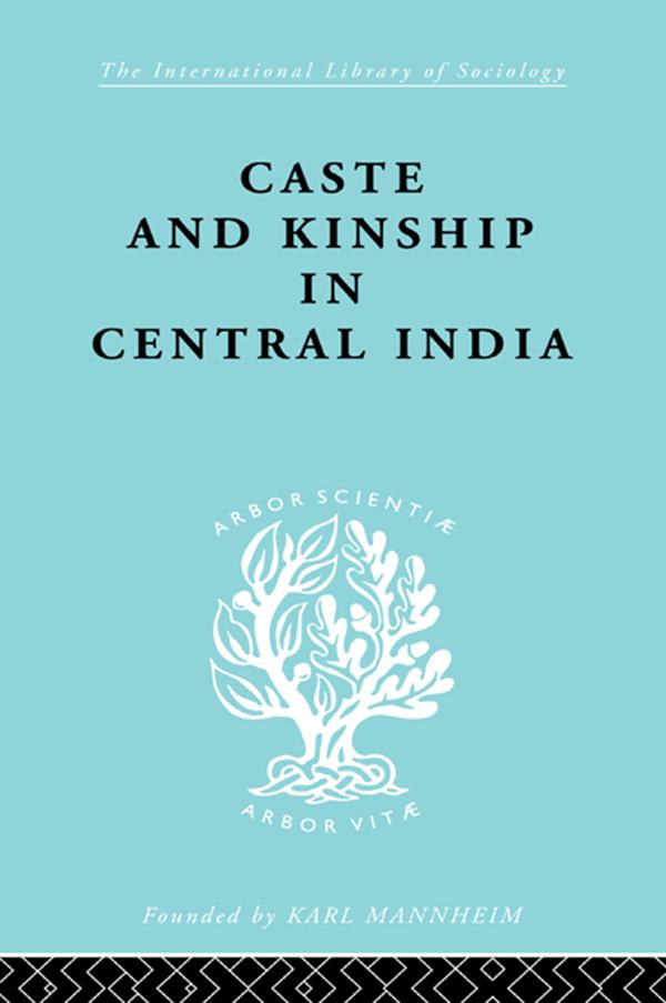 Caste and Kinship in Central India by Adrian C. Mayer