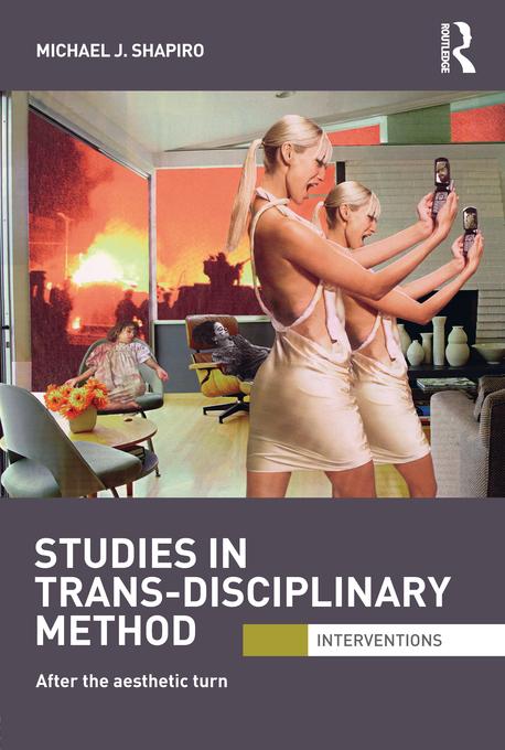 Studies in Trans-Disciplinary Method by Michael Shapiro