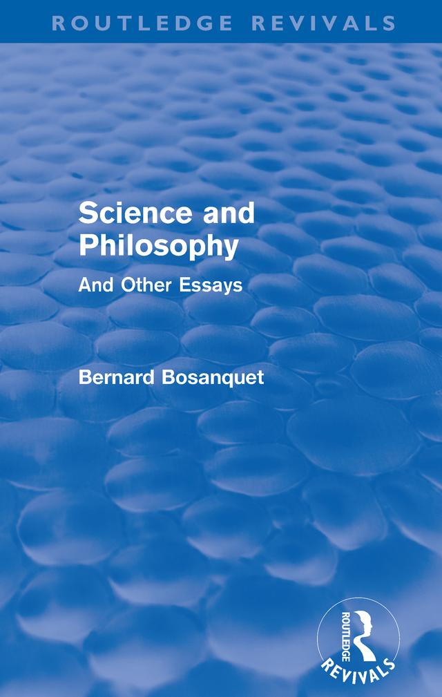Science and Philosophy (Routledge Revivals) by Bernard Bosanquet