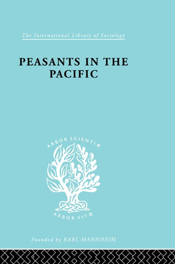 Peasants in the Pacific by Adrian C Mayer