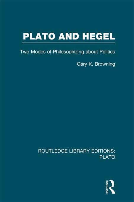 Plato and Hegel (RLE: Plato) by Gary Browning