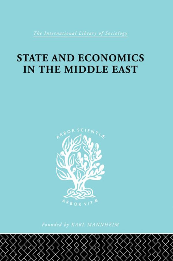 State and Economics in the Middle East by Alfred Bonne