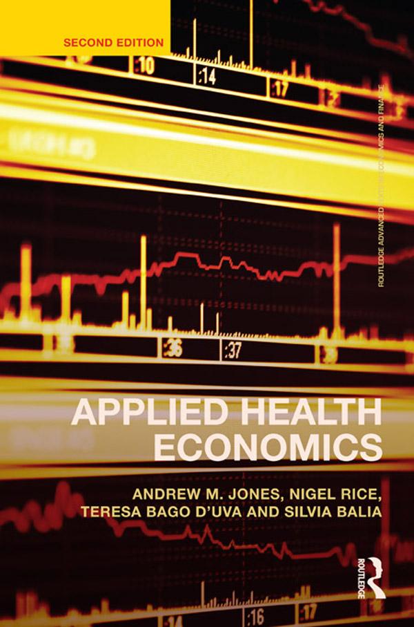 Applied Health Economics by Andrew M. Jones, Nigel Rice, Silvia Balia, Teresa Bago d'Uva