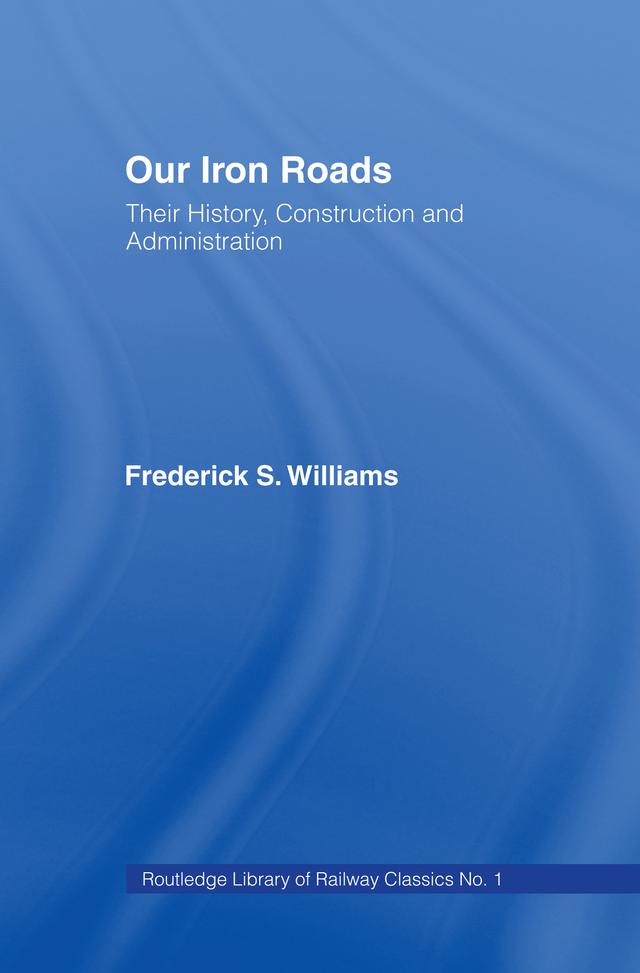 Our Iron Roads by F.S. Williams