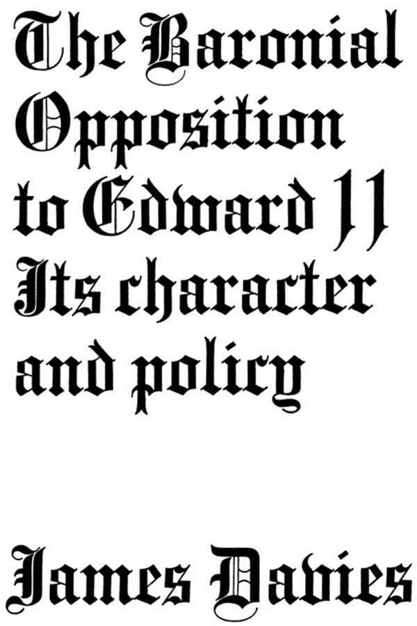 Baronial Opposition to Edward II by James Conway Davies