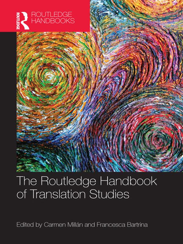 The Routledge Handbook of Translation Studies by Carmen Millán, Francesca Bartrina