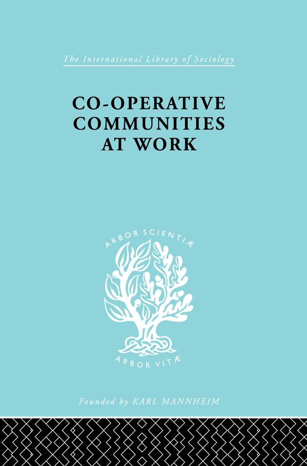 Co-Operative Communities at Work by Henrik F. Infield