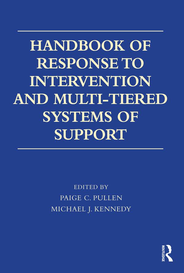 Handbook of Response to Intervention and Multi-Tiered Systems of Support by Michael J. Kennedy, Paige C. Pullen
