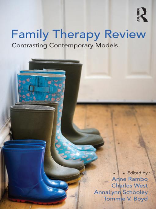 Family Therapy Review: Contrasting Contemporary Models by AnnaLynn Schooley, Anne Rambo, Charles West, Tommie V. Boyd