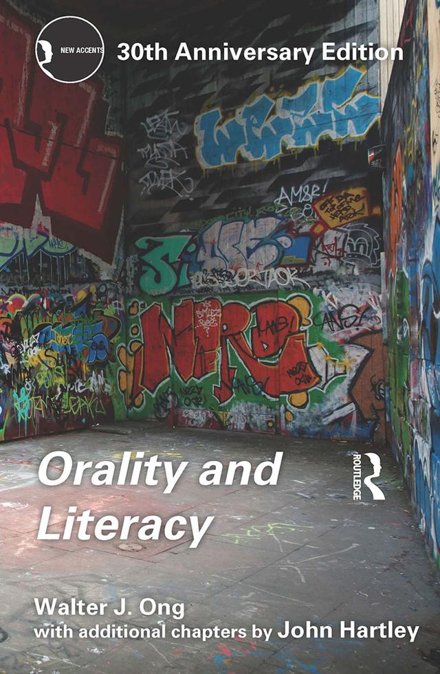 Orality and Literacy by Walter J. Ong