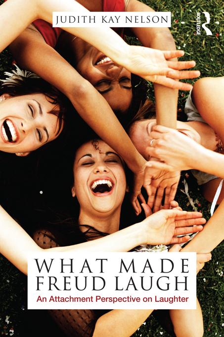 What Made Freud Laugh by Judith Kay Nelson