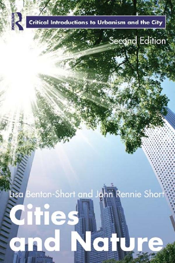 Cities and Nature by John Rennie Short, Lisa Benton-Short
