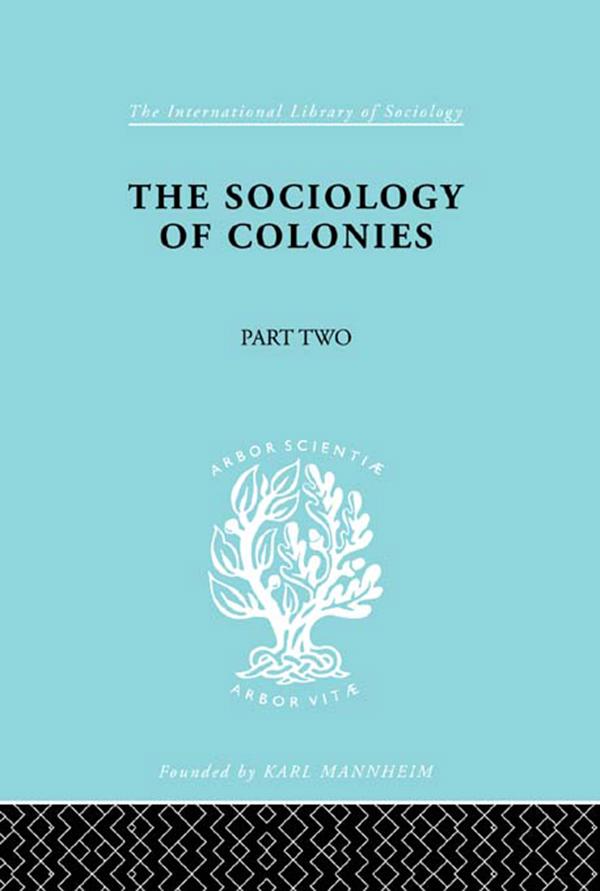 The Sociology of Colonies [Part 2]