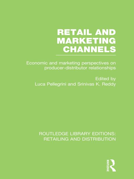 Retail and Marketing Channels (RLE Retailing and Distribution) by Luca Pellegrini, Srinivas Reddy