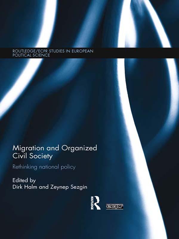 Migration and Organized Civil Society by Dirk Halm, Zeynep Sezgin