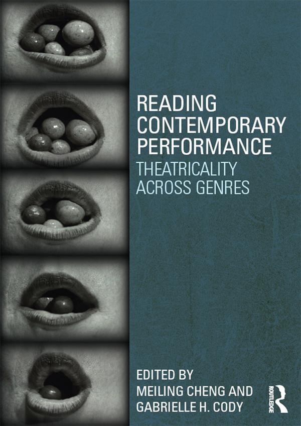 Reading Contemporary Performance by Gabrielle Cody, Meiling Cheng