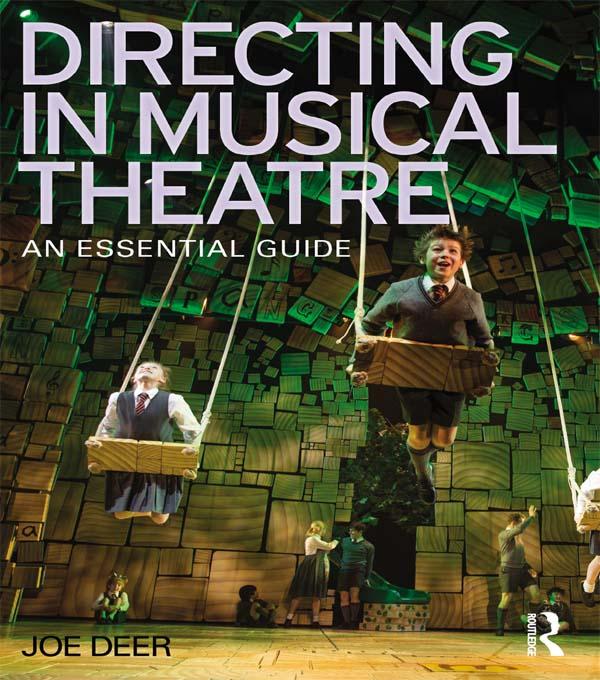 Directing in Musical Theatre by Joe Deer