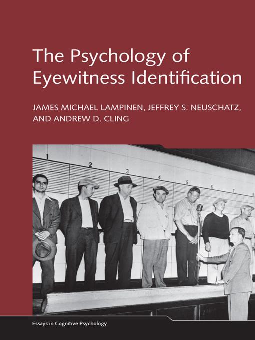 The Psychology of Eyewitness Identification by James Michael Lampinen, Jeffrey S. Neuschatz
