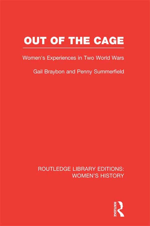 Out of the Cage by Gail Braybon, Penny Summerfield
