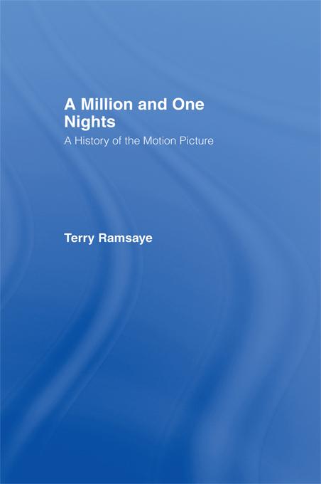A Million and One Nights by Terry Ramsaye