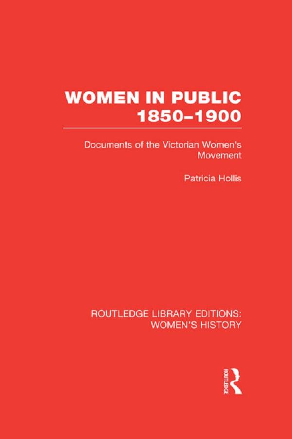 Women in Public, 1850-1900 by Patricia Hollis