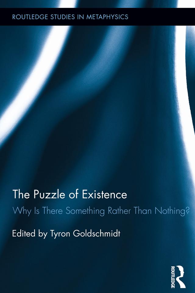 The Puzzle of Existence by Tyron Goldschmidt