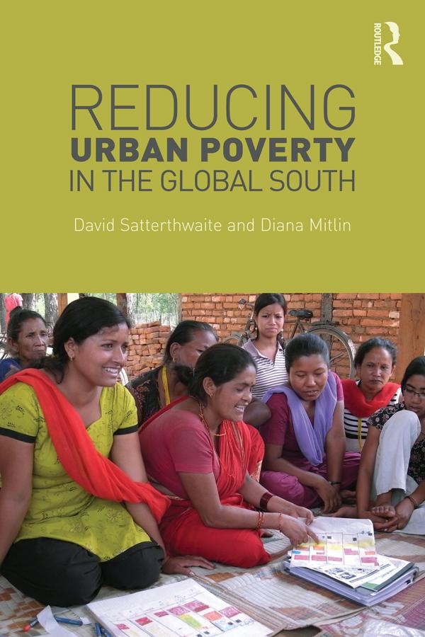 Reducing Urban Poverty in the Global South by David Satterthwaite, Diana Mitlin